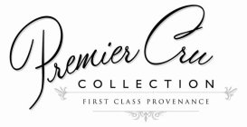 PREMIER CRU COLLECTION FIRST CLASS PROVENANCE