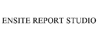 ENSITE REPORT STUDIO