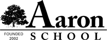 AARON SCHOOL FOUNDED 2002