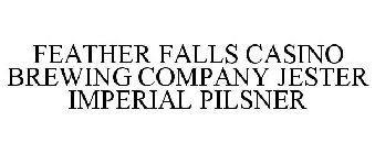 FEATHER FALLS CASINO BREWING COMPANY JESTER IMPERIAL PILSNER