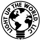 LIGHT UP THE WORLD, LLC