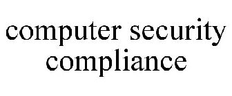 COMPUTER SECURITY COMPLIANCE
