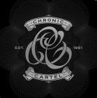 CHRONIC CARTEL CC EST. 1981