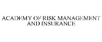 ACADEMY OF RISK MANAGEMENT AND INSURANCE