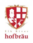 ELK RIVER HOFBRÄU