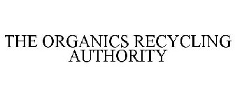 THE ORGANICS RECYCLING AUTHORITY