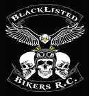 BLACKLISTED BIKERS R.C.