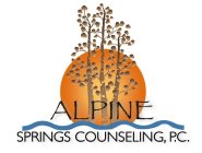 ALPINE SPRINGS COUNSELING, P.C.