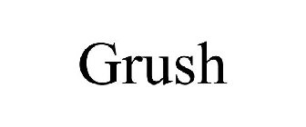 GRUSH