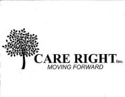 CARE RIGHT INC. MOVING FORWARD