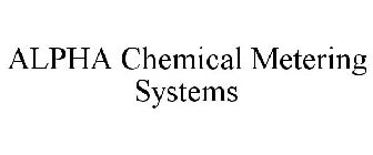 ALPHA CHEMICAL METERING SYSTEMS