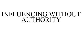 INFLUENCING WITHOUT AUTHORITY