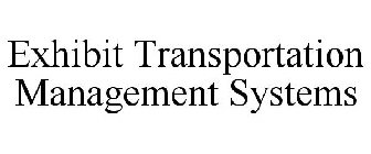 EXHIBIT TRANSPORTATION MANAGEMENT SYSTEMS