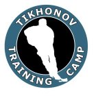 TIKHONOV TRAINING CAMP