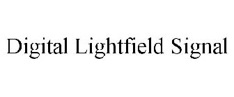 DIGITAL LIGHTFIELD SIGNAL