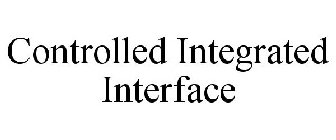 CONTROLLED INTEGRATED INTERFACE