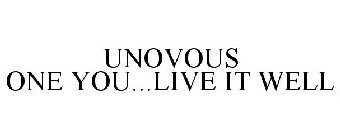 UNOVOUS ONE YOU...LIVE IT WELL