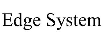 EDGE SYSTEM