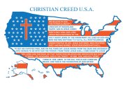 CHRISTIAN CREED U.S.A. WE BELIEVE IN GOD, THE FATHER ALMIGHTY, CREATOR OF HEAVEN AND EARTH; AND IN JESUS CHRIST, GOD'S ONLY SON, OUR LORD. JESUS WAS CONCEIVED BY THE HOLY GHOST, BORN OF THE VIRGIN MAR