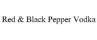RED & BLACK PEPPER VODKA