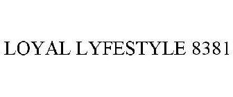 LOYAL LYFESTYLE 8381