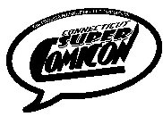 CONNECTICUT SUPER COMICON BIG FEDORA MARKETING, LLC PRESENTS