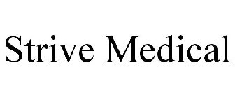 STRIVE MEDICAL