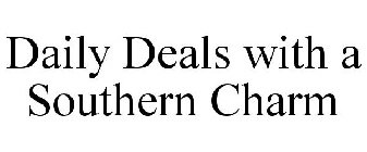 DAILY DEALS WITH A SOUTHERN CHARM