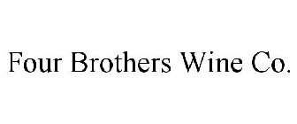 FOUR BROTHERS WINE CO.