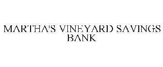 MARTHA'S VINEYARD SAVINGS BANK