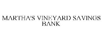 MARTHA'S VINEYARD SAVINGS BANK