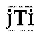 ARCHITECTURAL MILLWORK JTI