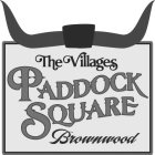 THE VILLAGES PADDOCK SQUARE BROWNWOOD