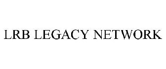 LRB LEGACY NETWORK