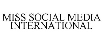 MISS SOCIAL MEDIA INTERNATIONAL