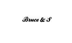 BRUCE & S