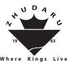 ZHUDARU 1963 WHERE KINGS LIVE
