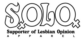 SOLO SUPPORTER OF LESBIAN OPINION APPAREL