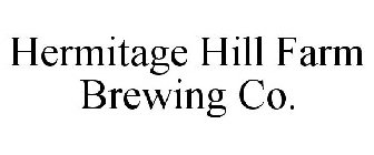 HERMITAGE HILL FARM BREWING CO.