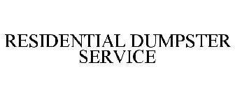 RESIDENTIAL DUMPSTER SERVICE