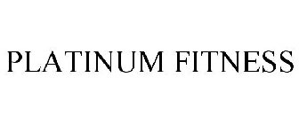 PLATINUM FITNESS