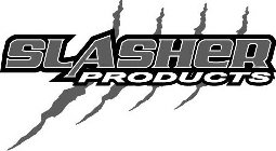 SLASHER PRODUCTS