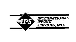IPS INTERNATIONAL PAVING SERVICES, INC.