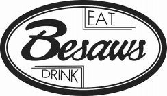 BESAWS EAT DRINK