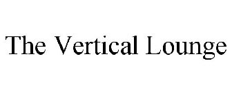 THE VERTICAL LOUNGE