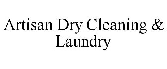 ARTISAN DRY CLEANING & LAUNDRY