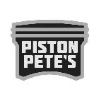 PISTON PETE'S