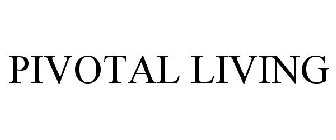 PIVOTAL LIVING