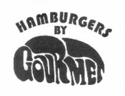 HAMBURGERS BY GOURMET