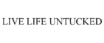 LIVE LIFE UNTUCKED
